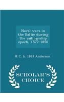 Naval Wars in the Baltic During the Sailing-Ship Epoch, 1522-1850 - Scholar's Choice Edition