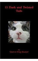 15 Dark and Twisted Tails: (English)
