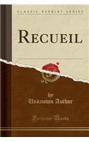 Recueil (Classic Reprint)
