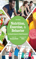 Bundle: Nutrition, Exercise, and Behavior: An Integrated Approach to Weight Management, 3rd + Diet and Wellness Plus, 2 Terms (12 Months) Printed Access Card