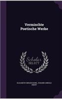 Vermischte Poetische Werke