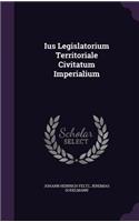 Ius Legislatorium Territoriale Civitatum Imperialium