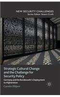 Strategic Cultural Change and the Challenge for Security Policy