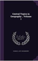 Central Topics in Geography .. Volume 1