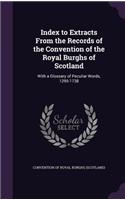 Index to Extracts From the Records of the Convention of the Royal Burghs of Scotland