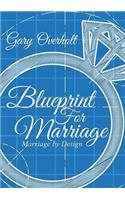 Blueprint For Marriage