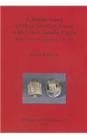 Roman Hoard of Silver Jewellery Found in the Lower Danube Region