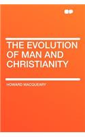 The Evolution of Man and Christianity