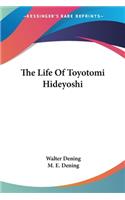 The Life Of Toyotomi Hideyoshi
