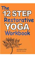 12 Step Restorative Yoga Workbook