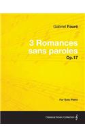 3 Romances sans paroles Op.17 - For Solo Piano (1878)