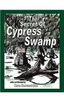 The Secret of Cypress Swamp: (English)