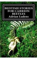 Bedtime Stories for Carrion Beetles