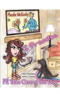 Pheobe Mckeeby in I Promise I'll Take Care of the Dog: (English)