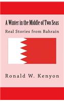 A Winter in the Middle of Two Seas