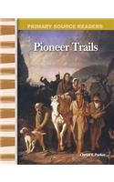 Pioneer Trails: (Primary Source Readers)