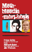 Meta-bleedin'-morphosis