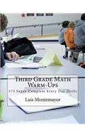 Third Grade Math Warm-Ups: 173 Super Complete Every Day Drills: 173 Super Complete Every Day Drills