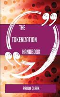 The Tokenization Handbook - Everything You Need to Know about Tokenization
