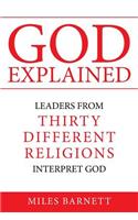 God Explained: Leaders from Thirty Different Religions Interpret God(English)