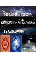 QURAN THE FINAL EVIDENCE WITH SCIENTIFIC FACTS They Dont Want You To Know