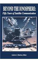 Beyond The Ionosphere