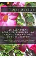 40 parábolas sobre el reino de los cielos declaradas por Jesucristo