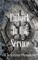 Embark in His Service: (English)