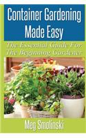 Container Gardening Made Easy