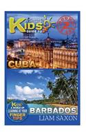 A Smart Kids Guide to Cuba and Barbados: A World of Learning at Your Fingertips: A World of Learning at Your Fingertips