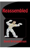 Reassembled