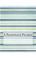 A Passionate Pilgrim: (English)