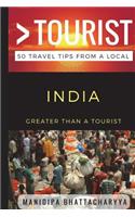 Greater Than a Tourist India