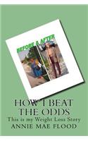 How I Beat the Odds