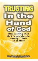 Trusting in the Hand of God: God is in Control(3 Hand of God)