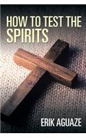 How to Test the Spirits