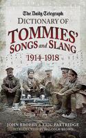 Daily Telegraph Dictionary of Tommies' Songs and Slang, 1914 - 1918