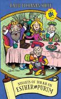 Nuggets of Torah on Esther and Purim!