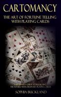 Cartomancy - The Art of Fortune Telling with Playing Cards
