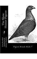 The Show Homer Pigeon