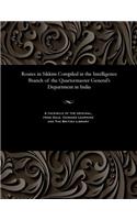 Routes in Sikkim Compiled in the Intelligence Branch of the Quartermaster General's Department in India