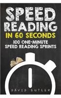 Speed Reading in 60 Seconds: 100 One-Minute Speed Reading Sprints