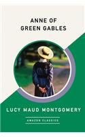 Anne of Green Gables (Amazonclassics Edition)