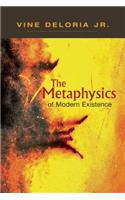 The Metaphysics of Modern Existence