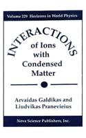 Interactions of Ions with Condensed Matter, Volume 229