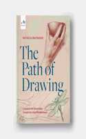 The Path of Drawing: Lessons for Everyday Creativity and Mindfulness