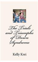 Trials and Triumphs of Down Syndrome
