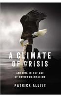 A Climate of Crisis