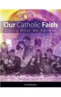 Our Catholic Faith