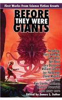 Before They Were Giants: First Works from Science Fiction Greats